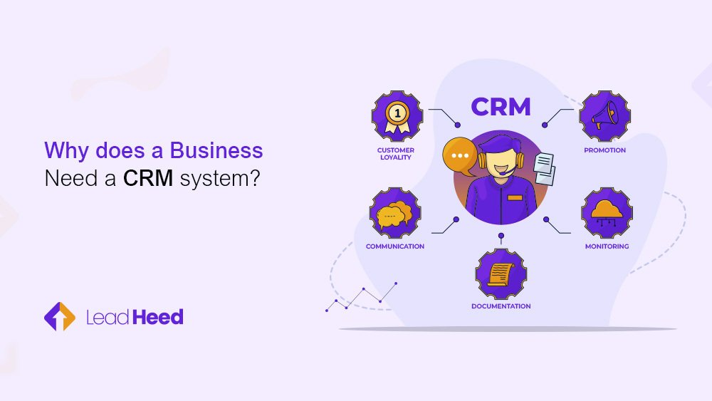 Why does a business need a CRM system