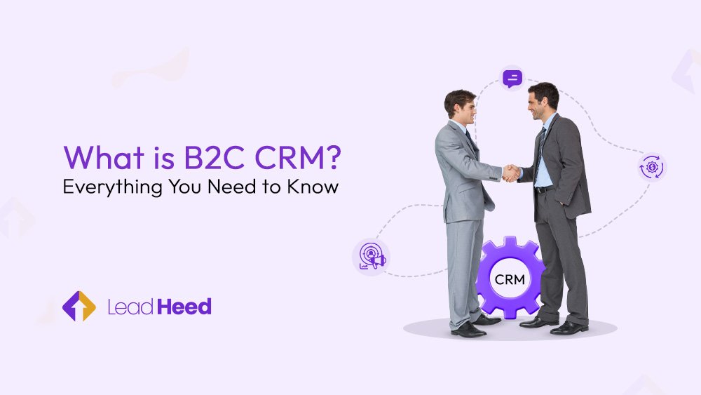 What is B2C CRM?