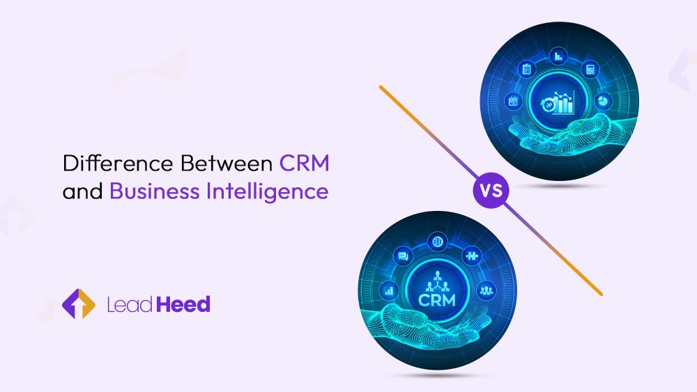 Difference Between CRM and Business Intelligence